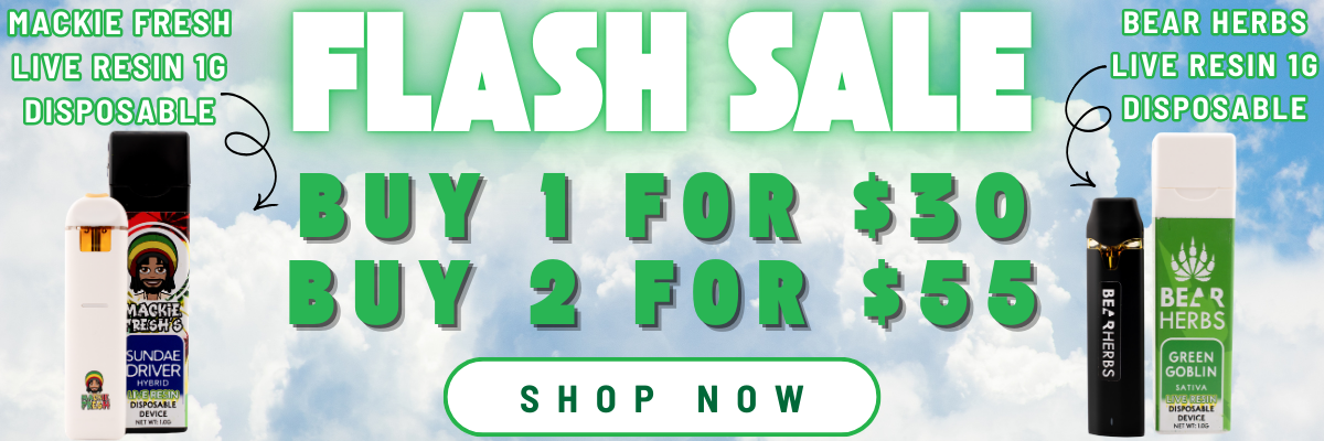 Flash sale banner featuring Mackie Fresh and Bear Herbs live resin disposable vape products, promoting buy options for cannabis delivery.